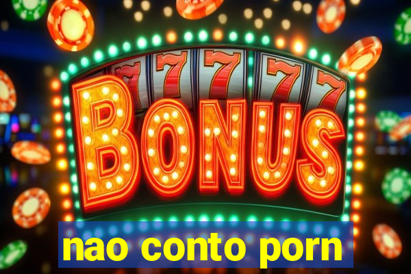 nao conto porn